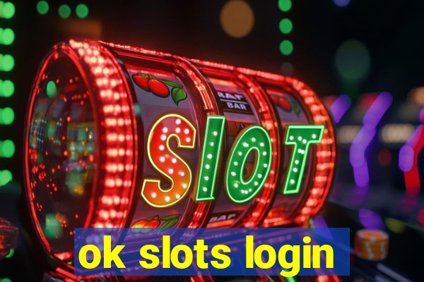 ok slots login